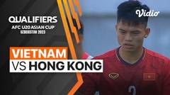 Mini Match - Vietnam vs Hong Kong | Qualifiers AFC U20 Asian Cup Uzbekistan 2023
