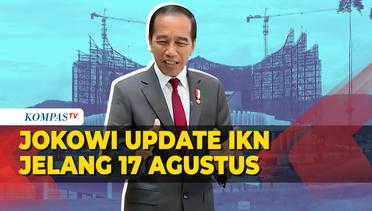 Kata Jokowi Update Pembangunan IKN Jelang 17 Agustus 2024