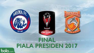 Final Piala Presiden Arema FC vs Pusamania Borneo FC