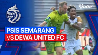 PSIS Semarang vs Dewa United - Mini Match | BRI Liga 1 2023/24