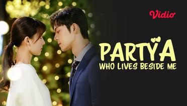 Party A Who Lives Beside Me - Trailer 2