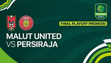 Malut United FC vs Persiraja Banda Aceh - Final Play-off Promosi - Full Match | Liga 2 2023/24