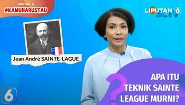 Kamu Harus Tau_ Sainte League Murni Masih Digunakan untuk Hitung Kursi Anggota Legislatif | Liputan6