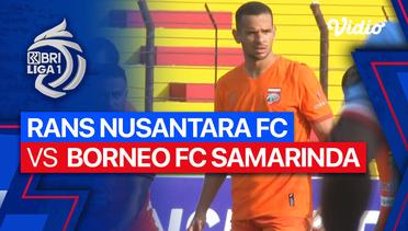 RANS Nusantara FC vs Borneo FC Samarinda - Mini Match | BRI Liga 1 2023/24