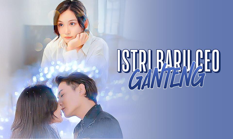 Istri Baru CEO Ganteng