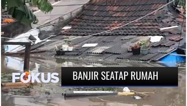 Ratusan Atap Rumah Terendam Banjir di Tangerang | Fokus