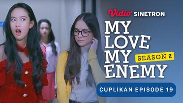 Cuplikan Episode 19 - My Love My Enemy Season 2