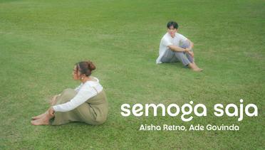 Aisha Retno, Ade Govinda - Semoga Saja (Official Music Video)