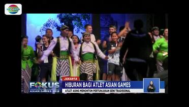 Atlet Peserta Asian Games Isi Waktu Luang Tonton Pertunjukan Seni dan Budaya Indonesia - Fokus