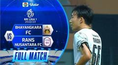 Full Match - Bhayangkara FC VS Rans Nusantara FC | BRI Liga 1 2022/23