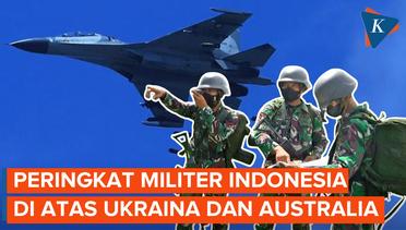 Ranking Militer Indonesia Tahun 2023, Urutan Ke-13 Dunia