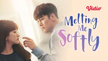 Melting Me Softly