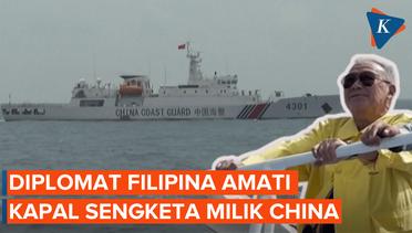 Momen Diplomat Filipina Amati Kapal China di Laut China Selatan yang Disengketakan