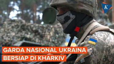 Garda Nasional Ukraina Bersiap di Kharkiv