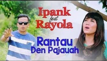 Ipank feat Rayola - Rantau Den Pajauah (Official Music Video) Lagu Minang  Terpopuler