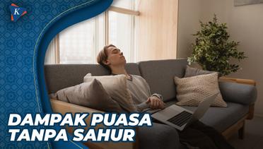Berpuasa Tanpa Sahur Tidak Diperbolehkan
