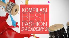 Kompilasi Best Fashion - D'Academy 2
