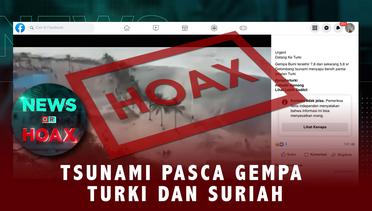 Tsunami Paska Gempa Turki & Suriah | NEWS OR HOAX