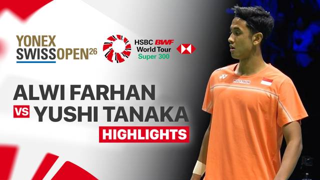 Alwi Farhan (INA) vs Yushi Tanaka (JPN) - Highlight | YONEX Swiss Open 2026