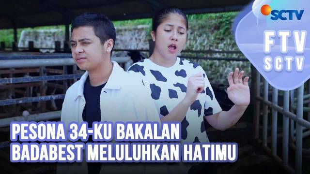 FTV SCTV Bastian Steel & Sitha Marino - Pesona 34-ku Bakalan Badabest Meluluhkan Hatimu