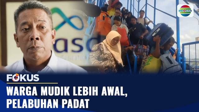 Warga Mudik Lebih Awal, Pelabuhan Padat | Fokus