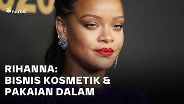 Rihanna: Jadi Superkaya dari Bisnis Kosmetik dan Pakaian Dalam