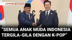Bertemu Presiden Korsel, Prabowo: "Semua Anak Muda Indonesia Tergila-Gila dengan K-Pop" | Liputan 6