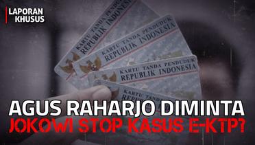 Agus Rahardjo Diminta Jokowi Stop Kasus E-KTP? | LAPSUS