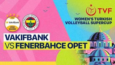 Full Match | Vakifbank vs Fenerbahce Opet | Women's Turkish Super Cup 2022/23