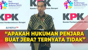 Jokowi Ungkap Hukuman Penjara Tak Buat Koruptor Jera