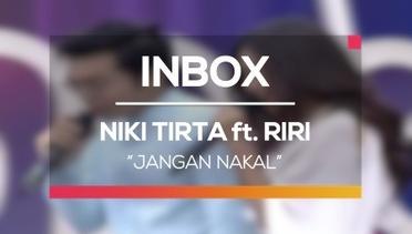 Niki Tirta ft. Rini Mentari - Jangan Nakal (Live on Inbox)