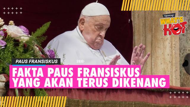 Fakta Paus Fransiskus Yang Akan Terus Dikenang Sepanjang Masa