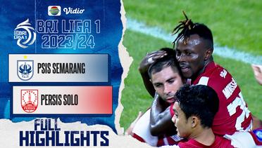 PSIS Semarang VS Persis Solo - Full Highlight | BRI Liga 1 2023/2024
