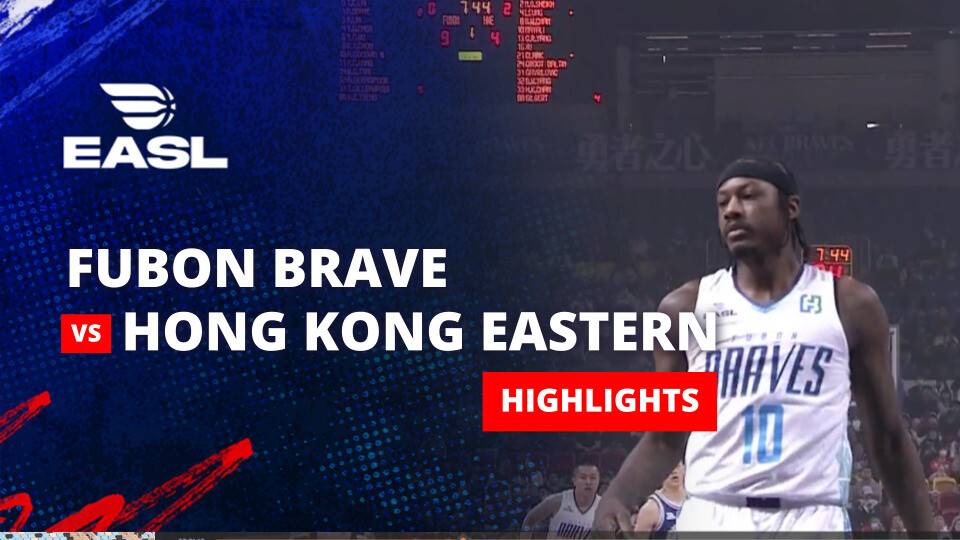 Taipei Fubon Brave vs Hong Kong Eastern