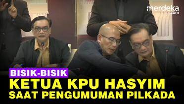 Ketua KPU Hasyim Bisik-Bisik Saat Pilkada Serentak Diumumkan