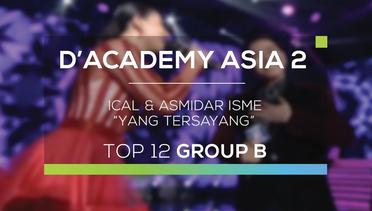 Ical dan Asmidar Isme - Yang Tersayang (D'Academy Asia 2)