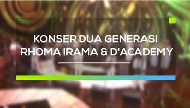 Konser Dua Generasi Rhoma Irama dan D'Academy