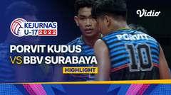 Highlights Tempat Ketiga - Putra: Porvit Kudus vs BBV Surabaya | Kejurnas Bola Voli Antarklub U-17 2022