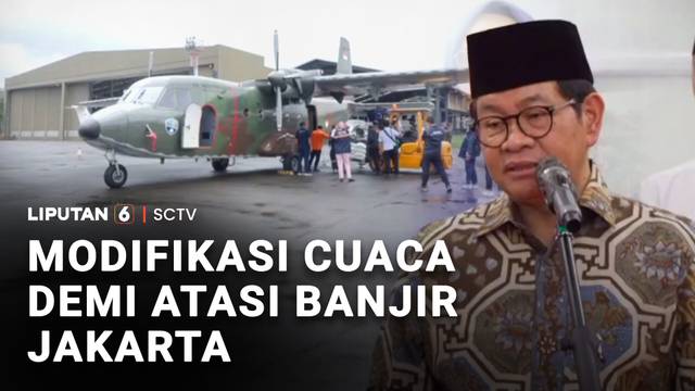 Modifikasi Cuaca Demi Atasi Banjir Jakarta | Liputan 6