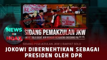 Jokowi Diberhentikan Sebagai Presiden Oleh DPR| NEWS OR HOAX