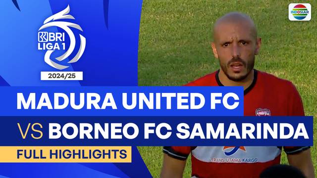 Madura United FC VS Borneo FC Samarinda - Full Highlights | BRI Liga 1 2024/25