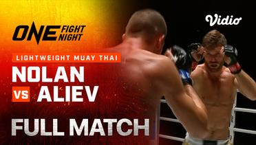 ONE Fight Night 18: Nolan vs Aliev - Full Match | ONE Championship