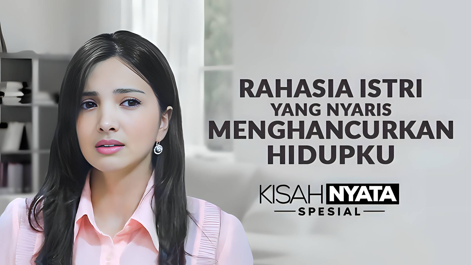 Rahasia Istri Yang Nyaris Menghancurkan Hidupku