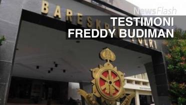 NEWS FLASH: Testimoni Freddy Budiman, Polri Tidak Terburu-buru Periksa Haris