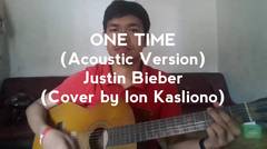 One Time (Acoustic Version) - Justin Bieber (Cover By Ion Kasliono)