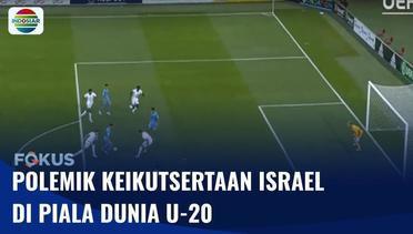 Keikutsertaan Israel pada Piala Dunia U-20 di Indonesia Menuai Polemik | Fokus