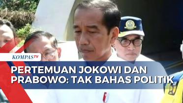 Bukan Bahas Politik, Jokowi Ungkap Isi Pertemuannya dengan Prabowo...