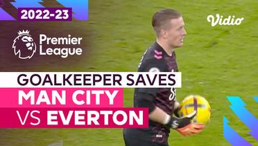 Aksi Penyelamatan Kiper | Man City vs Everton | Premier League 2022/23