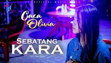 Caca Olivia - Sebatang Kara (Official Music Video) Lagu Terbaru 2022