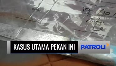 Kasus Utama: Prahara Rumah Tangga hingga Pengeroyokan Anggota TNI | Patroli